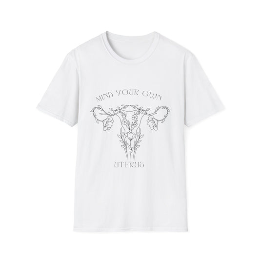 Mind Your Own Uterus Tee [more colors available]